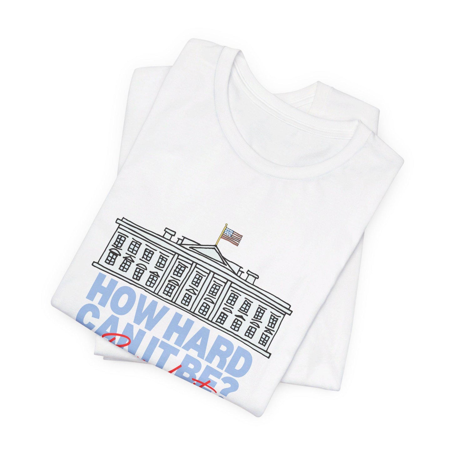 How Hard Can It Be? BOYS DO IT | Kamala 2024 Tee Shirt