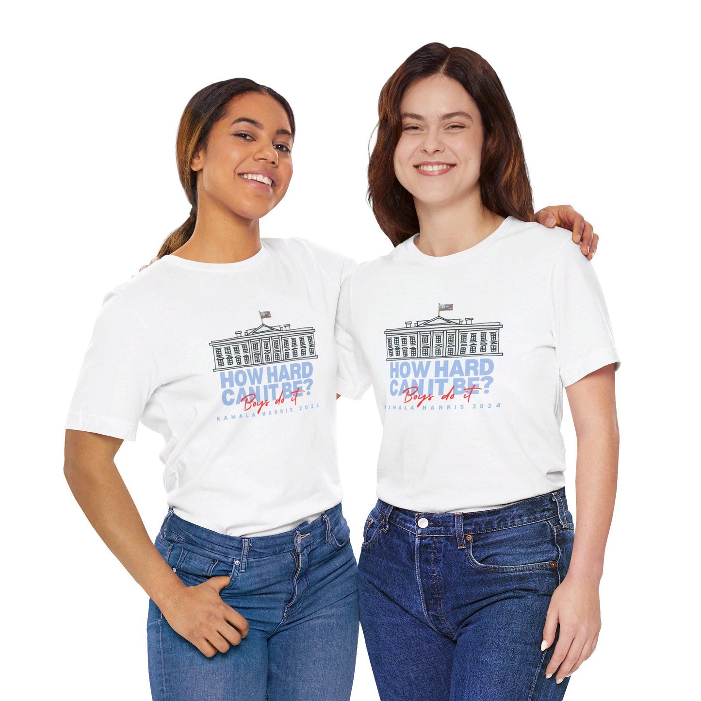 How Hard Can It Be? BOYS DO IT | Kamala 2024 Tee Shirt